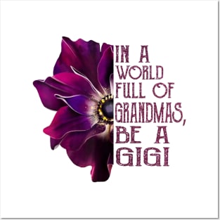 In A World Full Of Grandmas Be A Gigi anemone flower Posters and Art